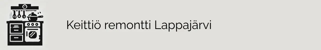 Keittiö remontti Lappajärvi